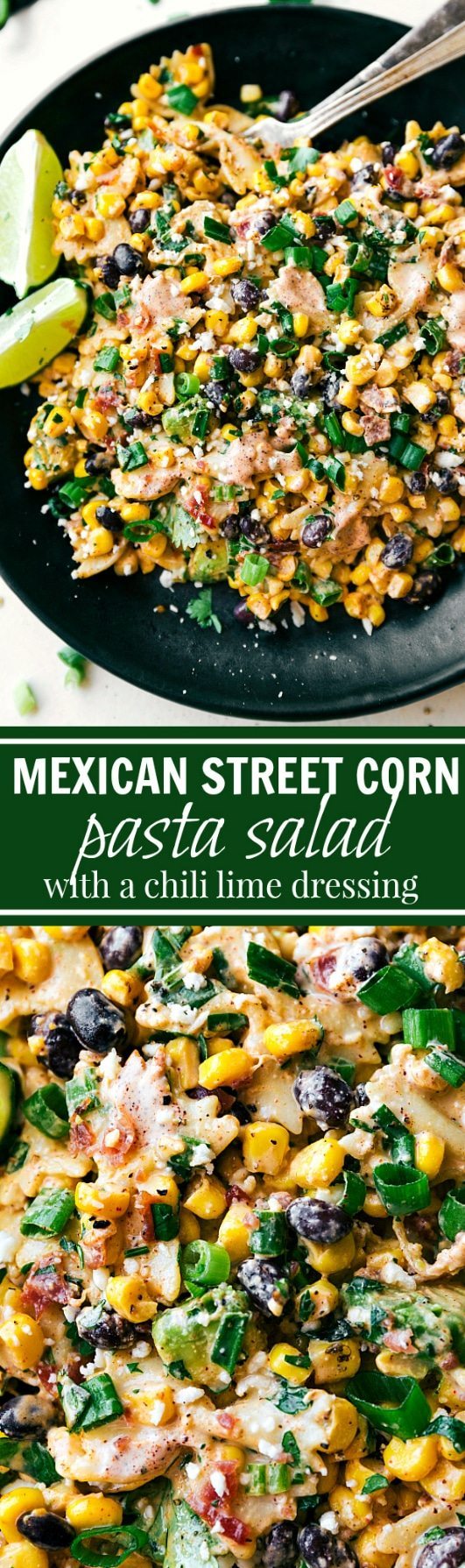 A delicious MEXICAN STREET CORN Pasta salad with tons of veggies, bacon, and a simple creamy CHILI LIME dressing. Recipe via chelseasmessyapron.com