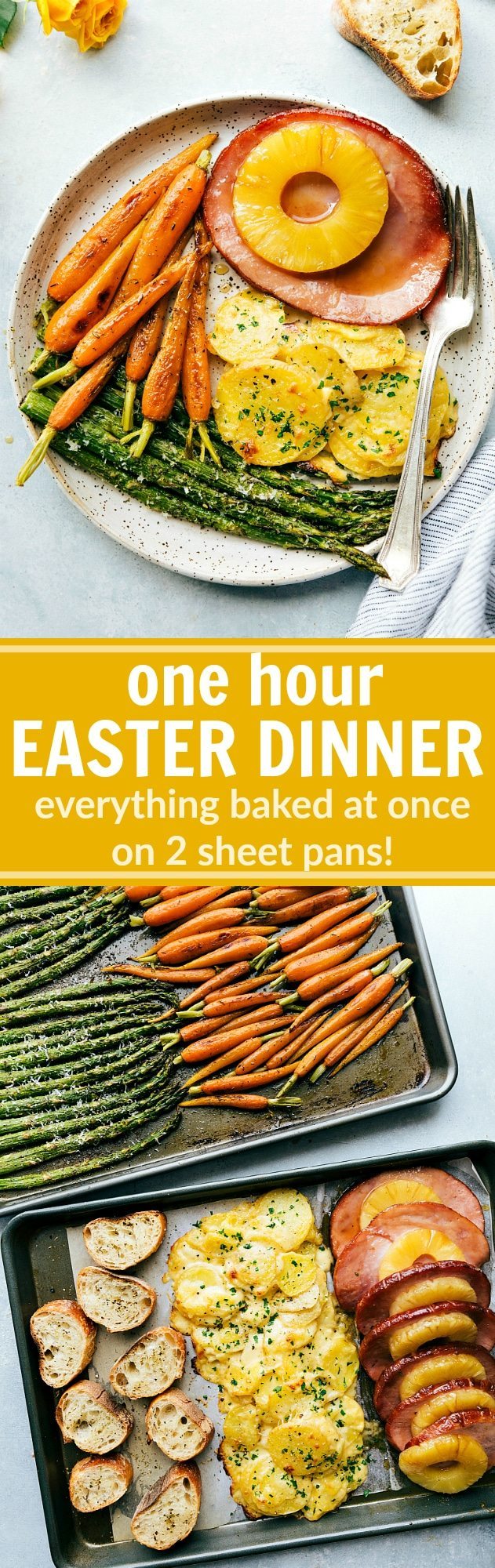 An ENTIRE Easter Dinner made in under an hour! Two sheet pans hold all the food that is baked at the same time!! This Sheet Pan Easter Dinner consists of: roasted Parmesan asparagus, honey-butter roasted carrots, pineapple brown sugar ham, cheesy au gratin potatoes, and a toasted baguette. via chelseasmessyapron.com