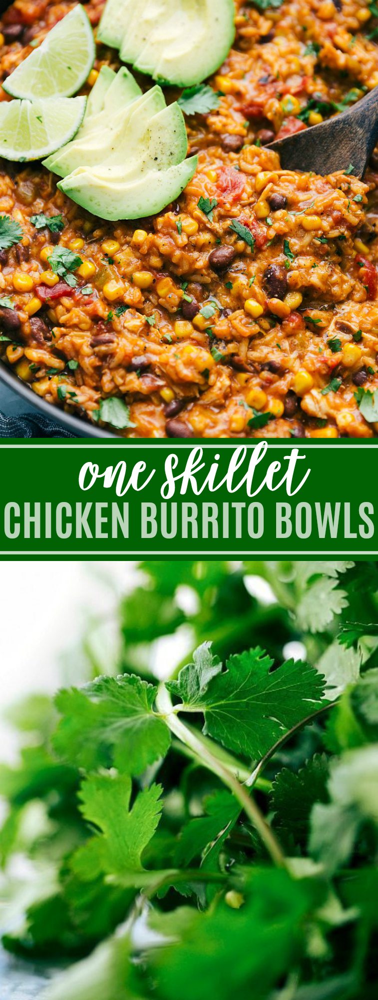 Only ONE SKILLET to make these insanely good chicken burrito bowls. Everyone goes crazy for them and they are so easy to make! via chelseasmessyapron.com #one #skillet #pot #burrito #bowl #easy #quick #avocado #blackbeans #corn #chicken #bowls #sauce #cilantro #kidfriendly